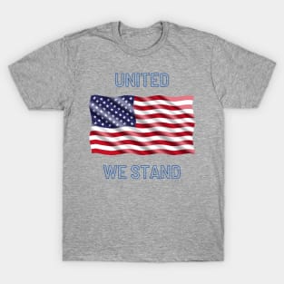 United We Stand T-Shirt